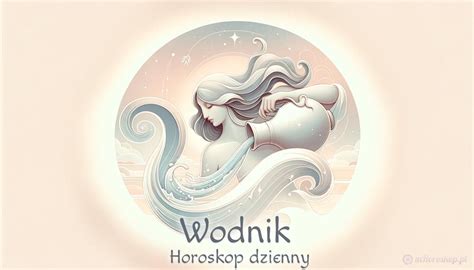 horoskop wodnik|Horoskop dzienny: Wodnik 